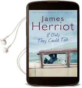 If Only They Could Talk: The Classic Memoir of a 1930S vet Audiobook download free by James Herriot