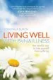 Audiobook Living Well With Pain and Illness: The Mindful way to Free Yourself From Suffering author Vidyamala Burch