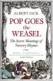 Audiobook Pop Goes the Weasel: The Secret Meanings of Nursery Rhymes author Albert Jack