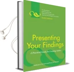 Presenting Your Findings: A Practical Guide for Creating Tables Audiobook download free by Adelheid A. M. Nicol