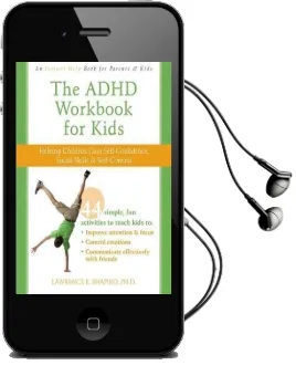 The Adhd Workbook for Kids: Helping Children Gain Self-Confidence, Social Skills, & Self-Control Audiobook download free by Lawrence E. Shapiro
