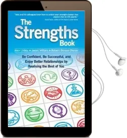The Strengths Book: Be Confident, be Successful, and Enjoy Better Relationships by Realising the Best of you Audiobook download free by Alex Linley
