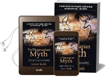 The Vegetarian Myth: Food, Justice and Sustainability Audiobook download free by Lierre Keith