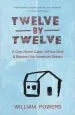 Audiobook Twelve by Twelve: A One-Room Cabin off the Grid and Beyond the American Dream author William Powers