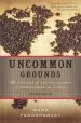 Audiobook Uncommon Grounds: The History of Coffee and how it Transformed our World author Mark Pendergrast