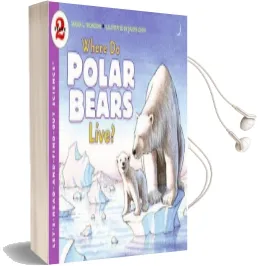 Where do Polar Bears Live? Audiobook download free by Sarah Thomson