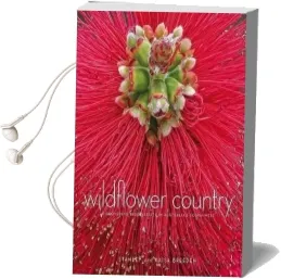 Wildflower Country: Discovering Biodiversity in Australia'Ssouthwest Audiobook download free by Stanley Breeden