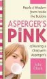 Audiobook Asperger'S in Pink: Pearls of Wisdom From Inside the Bubble of Raising a Child With Autism author Julie Clark