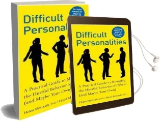 Difficult Personalities: A Practical Guide to Managing the Hurtful Behavior of Others (And Maybe Your Own) Audiobook download free by Dr Helen Mcgrath