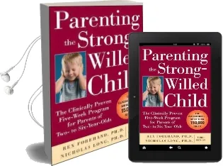Parenting the Strong-Willed Child: The Clinically Proven Five-Week Program for Parents of Two- to Six-Year-Olds, Third Edition Audiobook download free by Rex Forehand