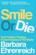 Audiobook Smile or die: How Positive Thinking Fooled America and the World author Barbara Ehrenreich