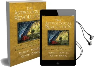 The Astrological Revolution: Unveiling the Science of the Stars as a Science of Reincarnation and Karma Audiobook download free by Robert Powell