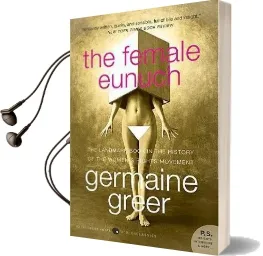 The Female Eunuch Audiobook download free by Germaine Greer