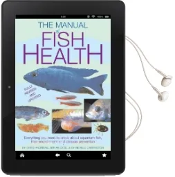 The Manual of Fish Health: Everything you Need to Know About Aquarium Fish, Their Environment and Disease Prevention Audiobook download free by Chris Andrews