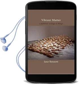 Vibrant Matter: A Political Ecology of Things Audiobook download free by Jane Bennett