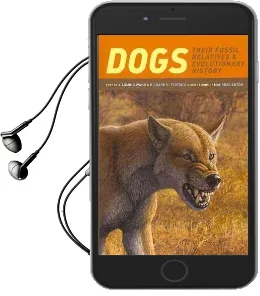 Dogs: Their Fossil Relatives and Evolutionary History Audiobook download free by Xiaoming Wang