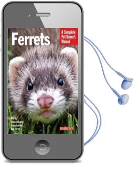 Ferrets: Complete pet Owner'S Manual Audiobook download free by Christine Mathis