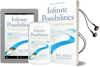 Infinite Possibilities: The art of Living Your Dreams Audiobook download free by Mike Dooley
