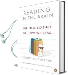 Reading in the Brain: The new Science of how we Read Audiobook download free by Research Director Stanislas Dehaene