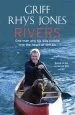 Audiobook Rivers: One man and his dog Paddle Into the Heart of Britain author Griff Rhys Jones