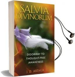 Salvia Divinorum: Doorway to Thought-Free Awareness Audiobook download free by J. D. Arthur