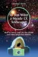 Audiobook So you Want a Meade lx Telescope!: How to Select and use the Lx200 and Other High-End Models author Lawrence Harris