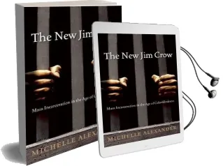The new jim Crow: Mass Incarceration in the age of Colorblindness Audiobook download free by Michelle Alexander