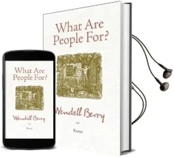 What are People for?: Essays Audiobook download free by Wendell Berry