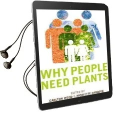 Why People Need Plants Audiobook download free by Carlton Wood