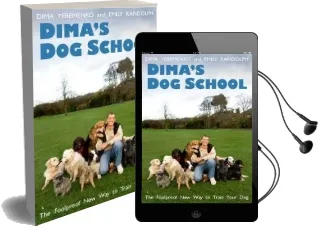 Dima'S dog School: The Foolproof new way to Train Your dog Audiobook download free by Emily Randolph