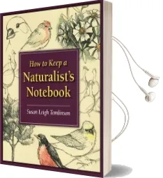 How to Keep a Naturalist'S Notebook Audiobook download free by Susan Leigh Tomlinson
