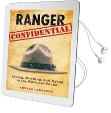 Ranger Confidential: Living, Working, and Dying in the National Parks Audiobook download free by Andrea Lankford