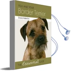 You and Your Border Terrier: The Essential Guide Audiobook download free by David Alderton