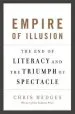 Audiobook Empire of Illusion: The end of Literacy and the Triumph of Spectacle author Chris Hedges