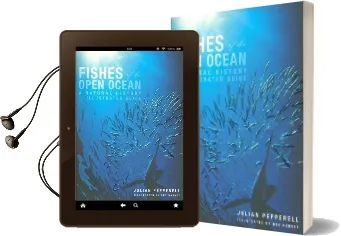 Fishes of the Open Ocean: A Natural History and Illustrated Guide Audiobook download free by Julian Pepperell