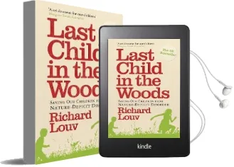 Last Child in the Woods: Saving our Children From Nature-Deficit Disorder Audiobook download free by Richard Louv