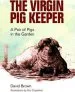 Audiobook The Virgin pig Keeper: A Pair of Pigs in the Garden author David Brown