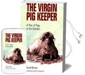 The Virgin pig Keeper: A Pair of Pigs in the Garden Audiobook download free by David Brown