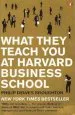 Audiobook What They Teach you at Harvard Business School: My two Years Inside the Cauldron of Capitalism author Philip Delves Broughton