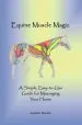 Audiobook Equine Muscle Magic: A Simple, Easy-To-Use Guide for Massaging Your Horse. author Jackie Nairn