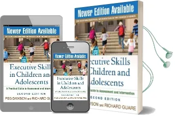 Executive Skills in Children and Adolescents, Second Edition: A Practical Guide to Assessment and Intervention Audiobook download free by Peg Dawson