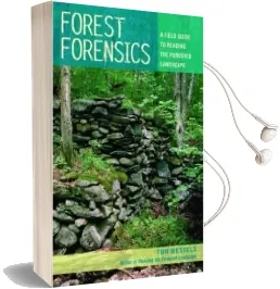 Forest Forensics: A Field Guide to Reading the Forested Landscape Audiobook download free by Tom Wessels