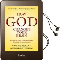 How god Changes Your Brain Audiobook download free by Andrew B. Newberg