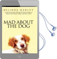 Mad About the dog Audiobook download free by Belinda Harley