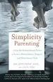 Audiobook Simplicity Parenting author Kim John Payne M.Ed.