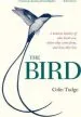 Audiobook The Bird: A Natural History of who Birds Are, Where They Came From, and how They Live author Colin Tudge