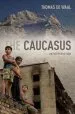 Audiobook The Caucasus: An Introduction author Thomas De Waal