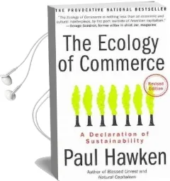 The Ecology of Commerce: A Declaration of Sustainability Audiobook download free by Paul Hawken