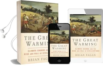 The Great Warming: Climate Change and the Rise and Fall of Civilizations Audiobook download free by Professor Of Anthropology Brian Fagan