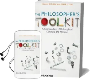 The Philosopher'S Toolkit: A Compendium of Philosophical Concepts and Methods Audiobook download free by Julian Baggini